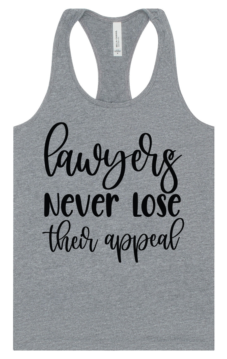 Lawyers Never Lose Their Appeal Women's Racerback Tank