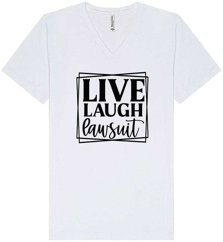 Live Laugh Lawsuit Unisex V-Neck Shirt