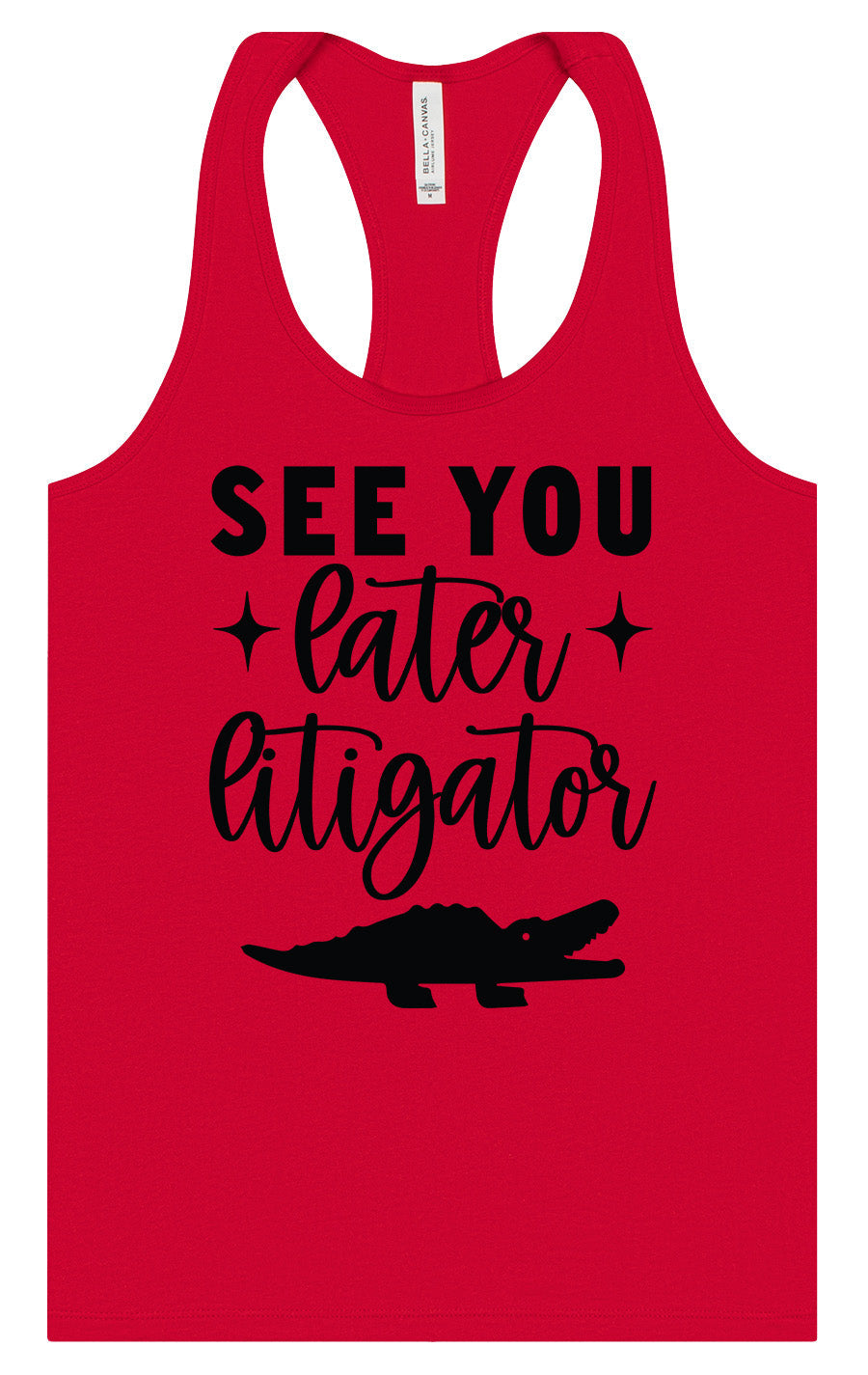 See You Later Litigator Women's Racerback Tank