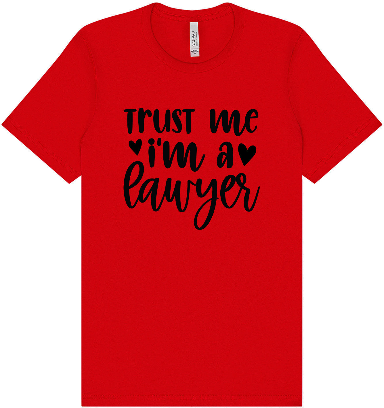 Trust Me I'm a Lawyer Adult Bella Canvas Shirt