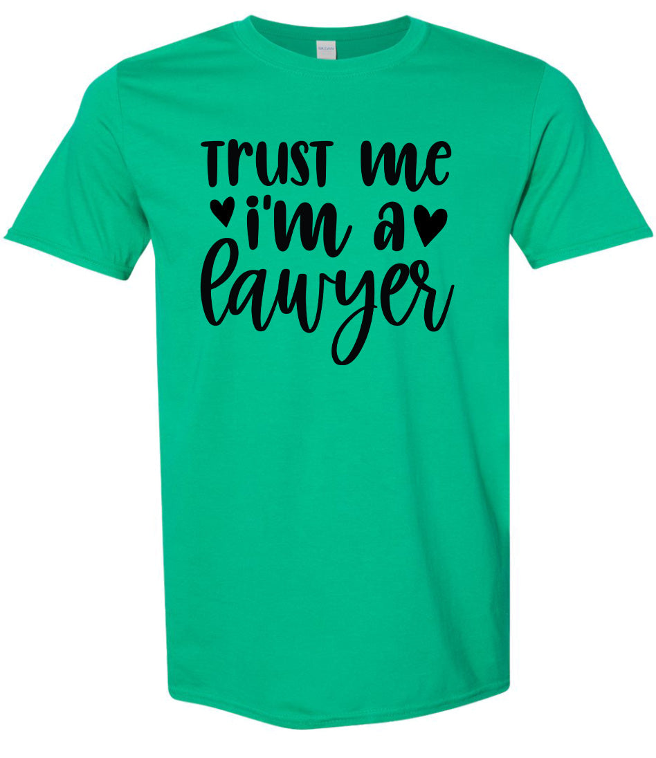 Trust Me I'm a Lawyer Adult Gildan Soft Shirt