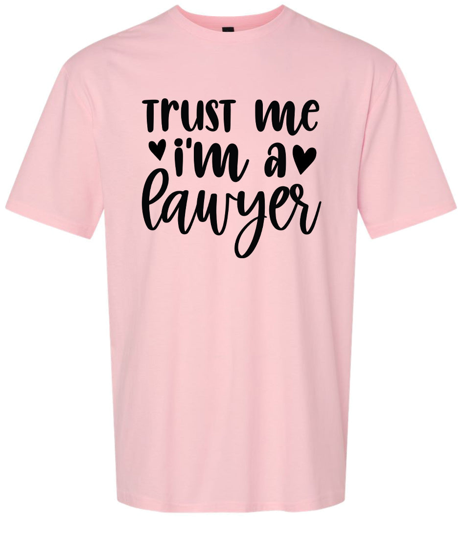 Trust Me I'm a Lawyer Adult Gildan Soft Shirt
