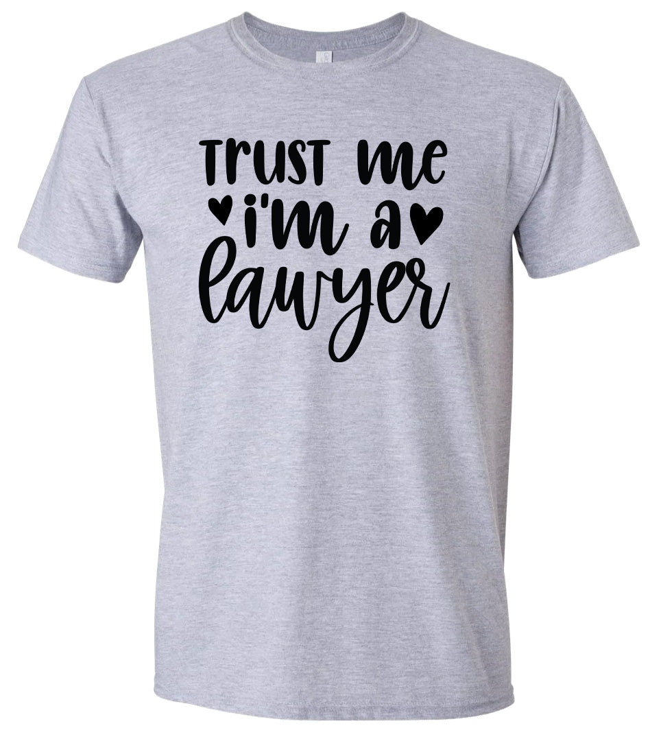 Trust Me I'm a Lawyer Adult Gildan Soft Shirt