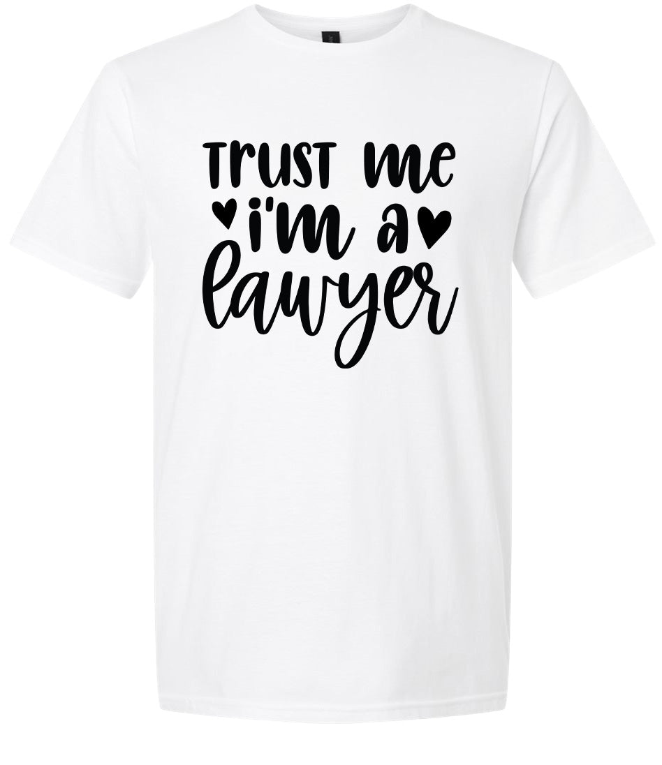 Trust Me I'm a Lawyer Adult Gildan Soft Shirt