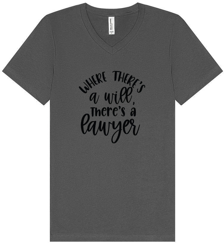 Where There's a Will, There's a Lawyer Unisex V-Neck Shirt