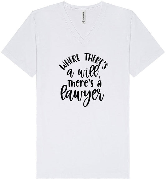 Where There's a Will, There's a Lawyer Unisex V-Neck Shirt