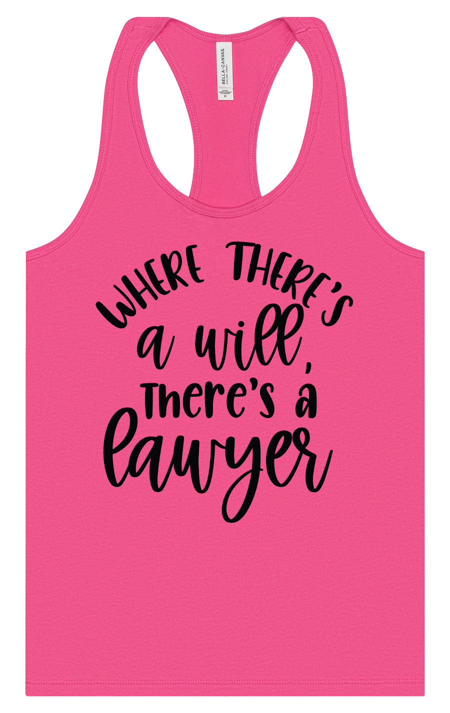 Where There's a Will, There's a Lawyer Women's Racerback Tank