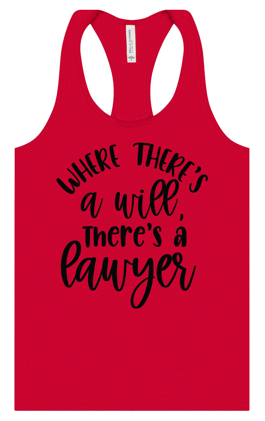 Where There's a Will, There's a Lawyer Women's Racerback Tank