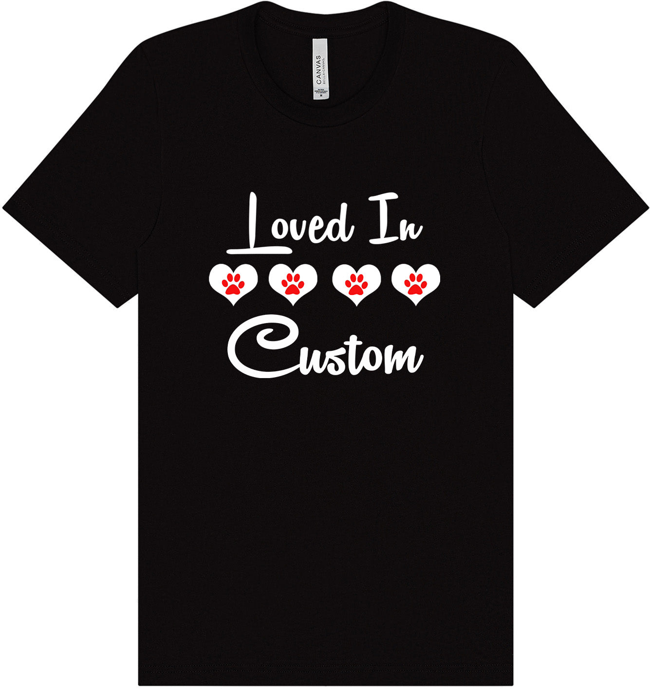 Custom Loved In Adult Bella Canvas Shirt