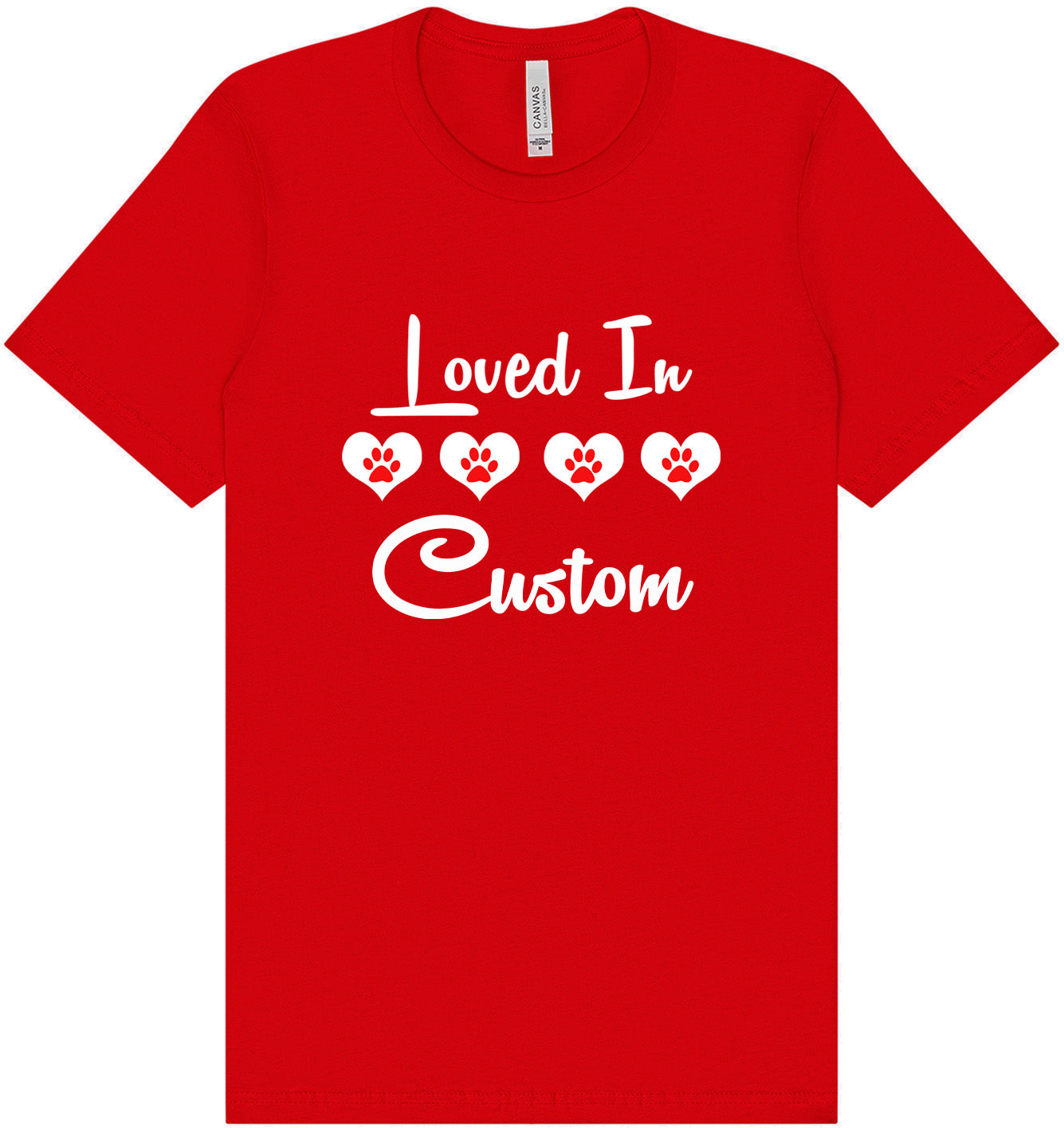 Custom Loved In Adult Bella Canvas Shirt