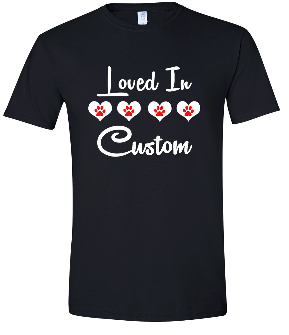 Custom Loved In Adult Gildan Soft Shirt