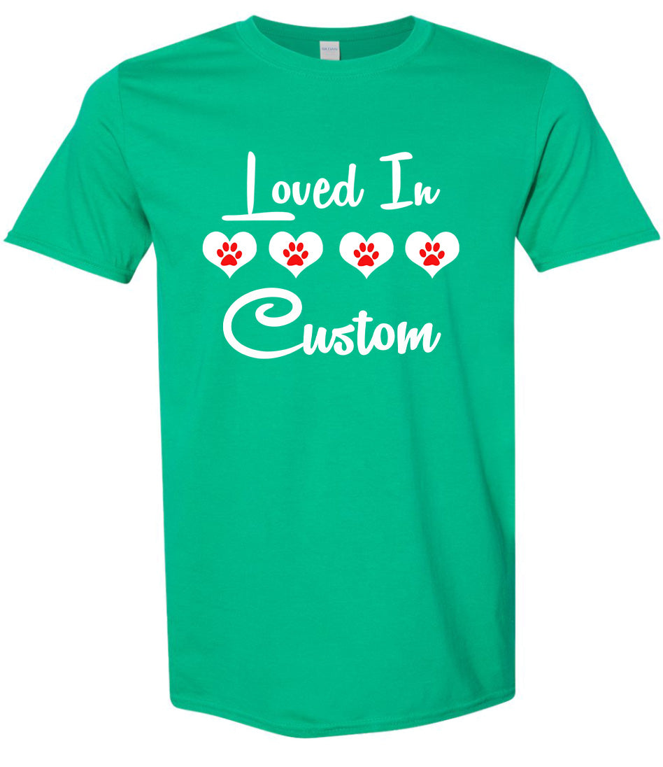 Custom Loved In Adult Gildan Soft Shirt
