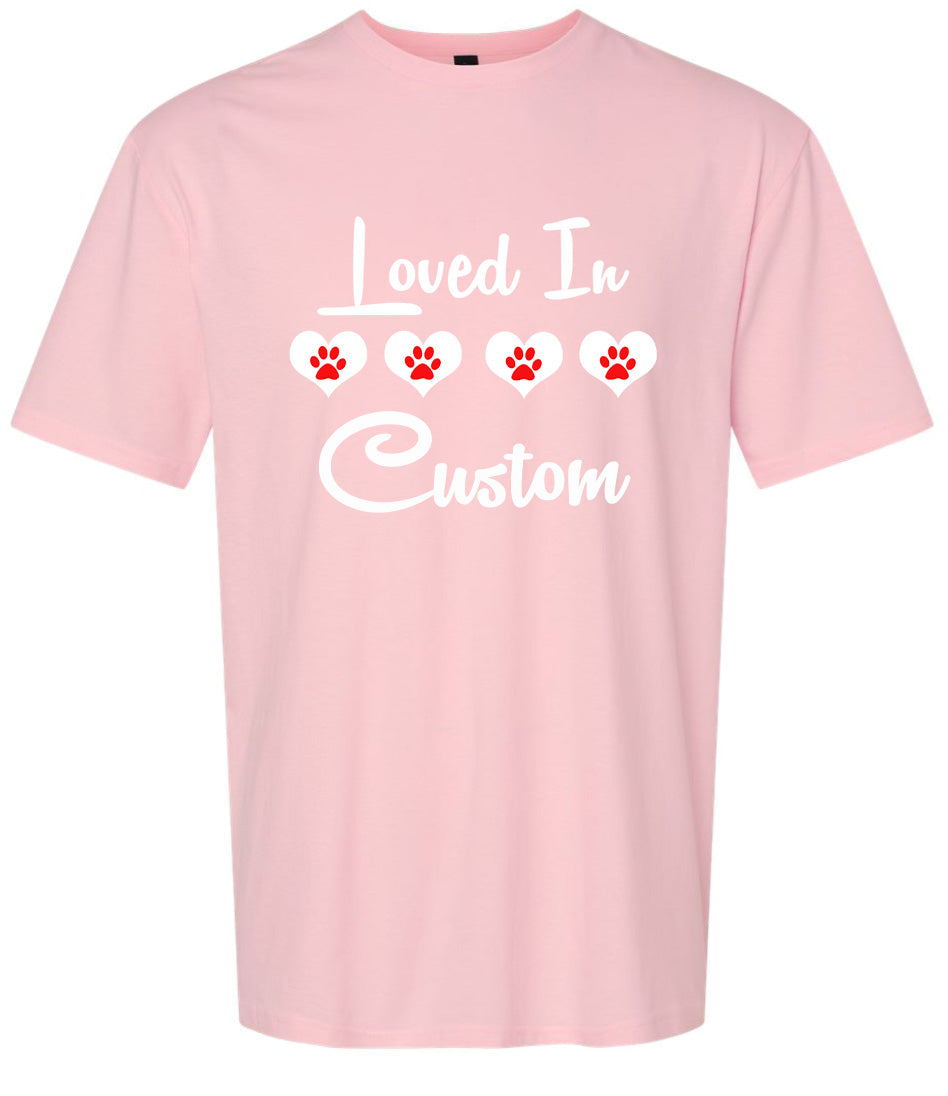 Custom Loved In Adult Gildan Soft Shirt