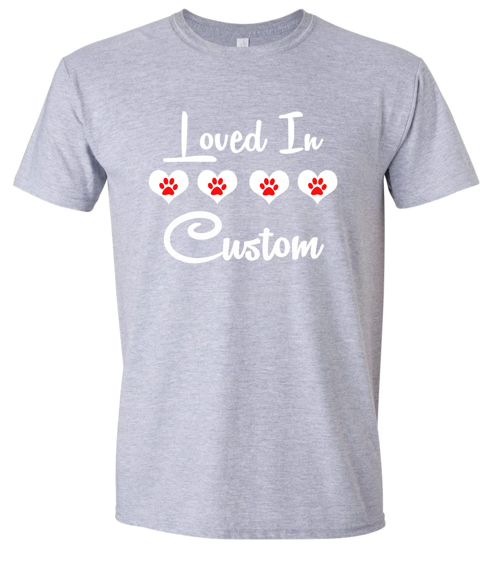 Custom Loved In Adult Gildan Soft Shirt