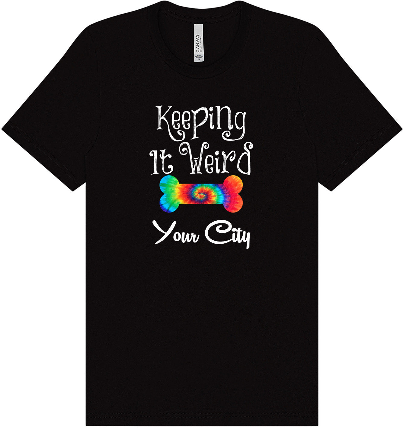 Custom Stay Weird in Adult Bella Canvas Shirt