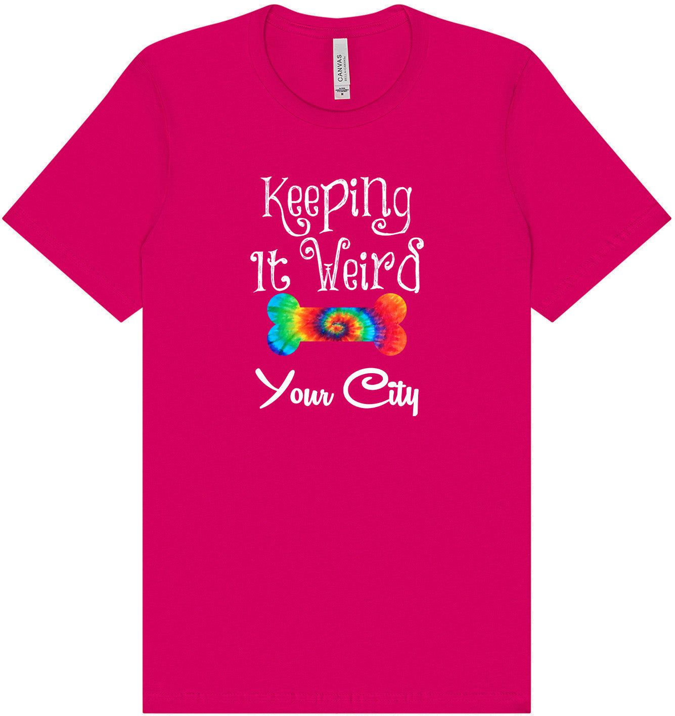 Custom Stay Weird in Adult Bella Canvas Shirt