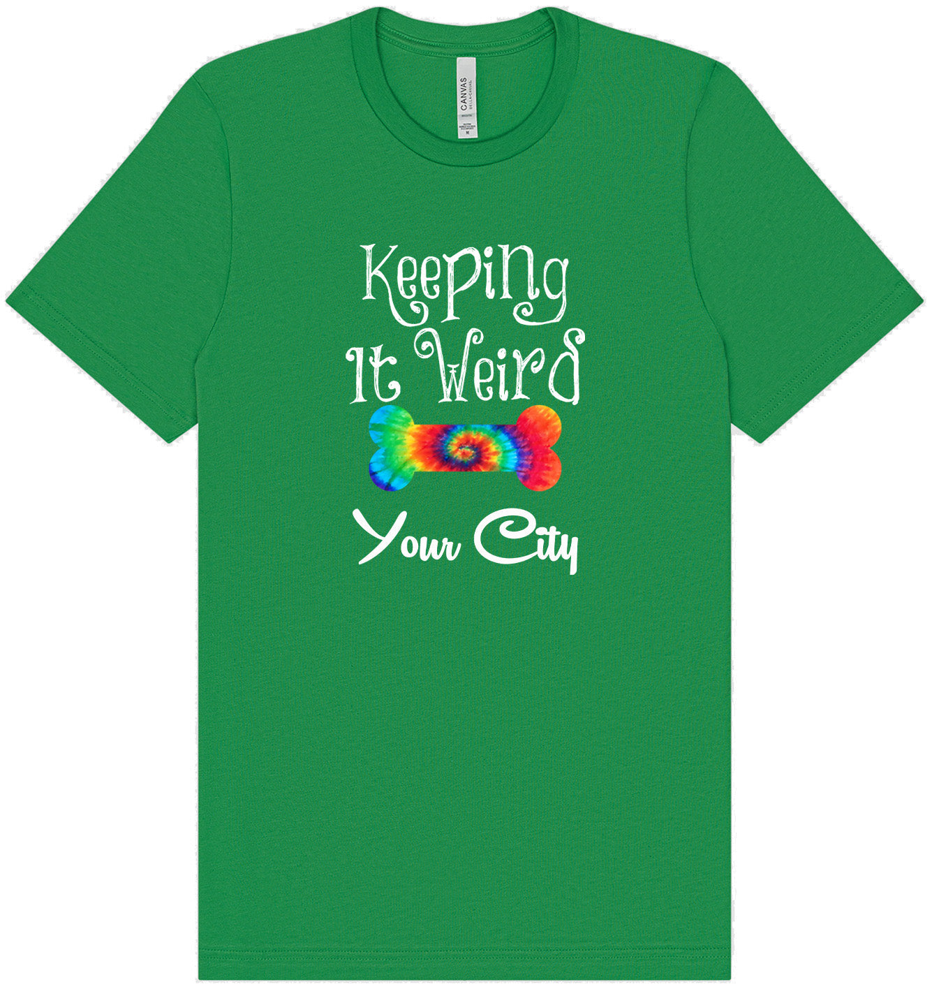Custom Stay Weird in Adult Bella Canvas Shirt