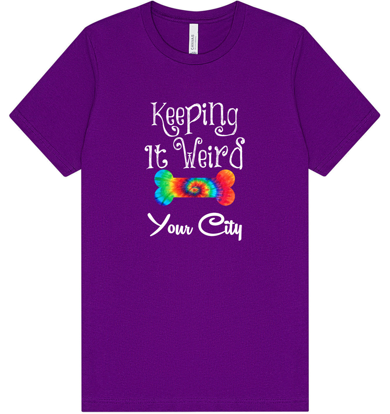 Custom Stay Weird in Adult Bella Canvas Shirt