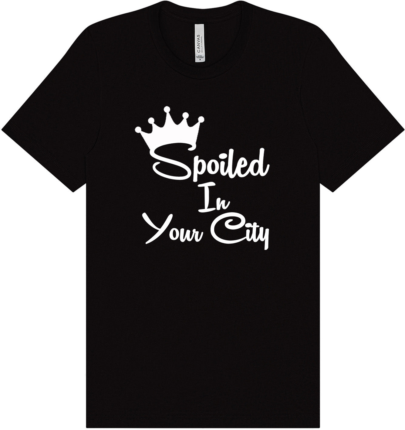 Custom Spoiled In Adult Bella Canvas Shirt