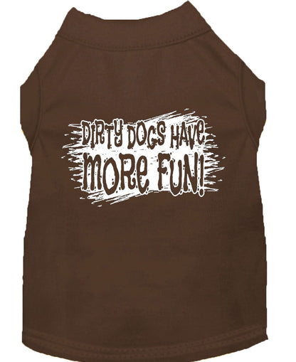 Pet Dog & Cat Shirt Screen Printed, "Dirty Dogs Have More Fun"