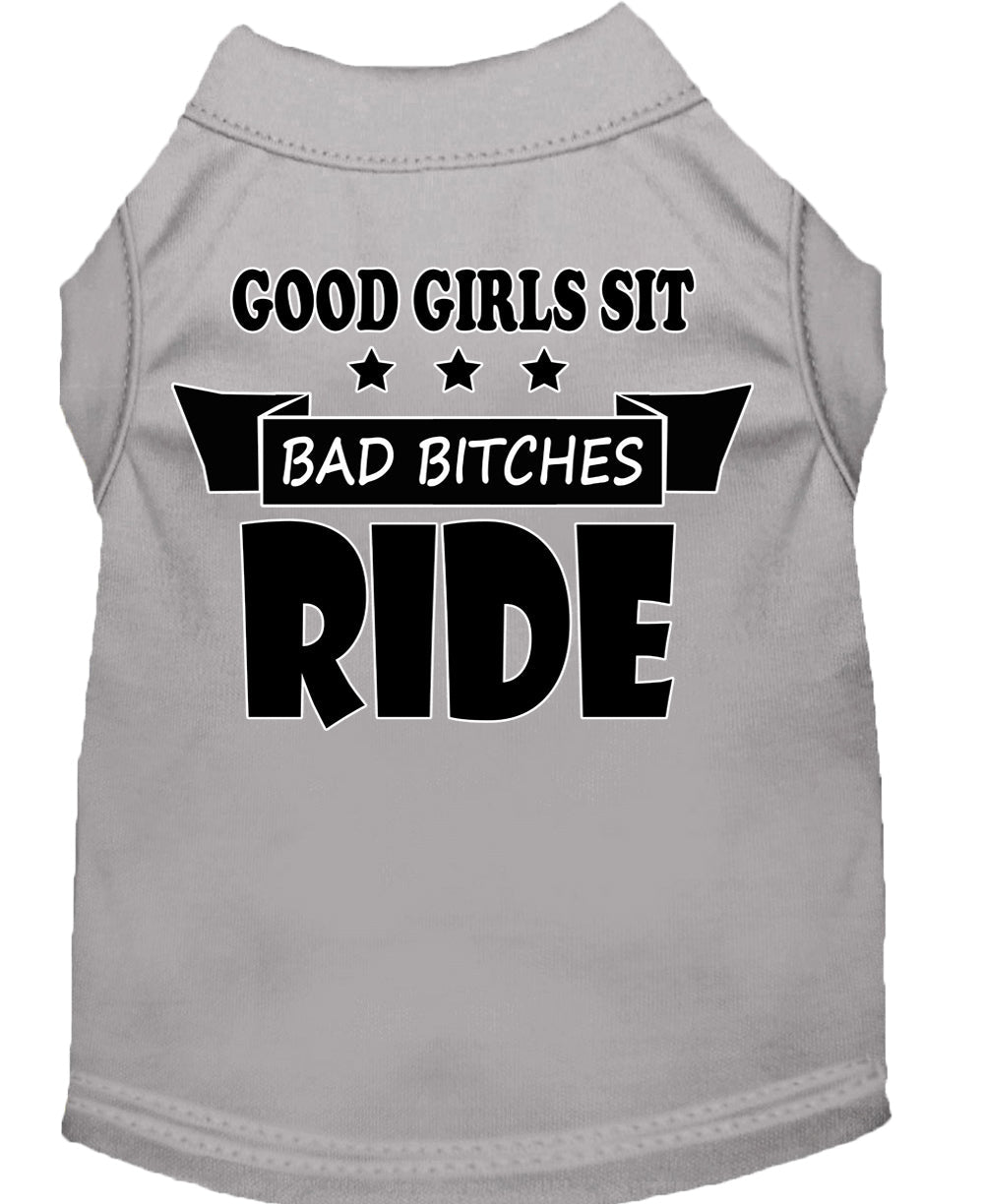 Pet Dog & Cat Shirt Screen Printed, "Good Girls Sit, Bad Bitches Ride"