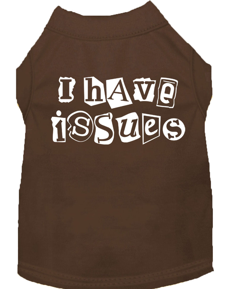 Pet Dog & Cat Shirt Screen Printed, "I Have Issues"