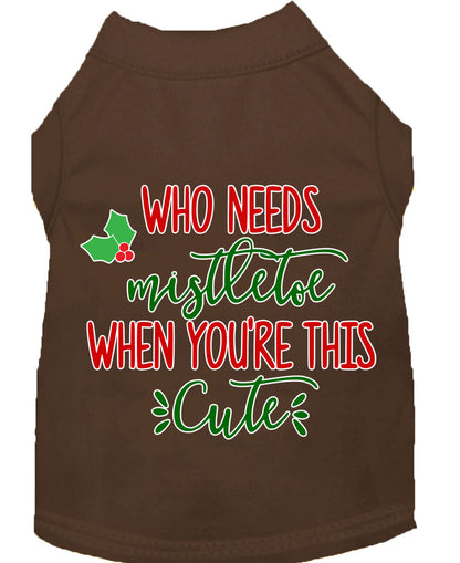 Christmas Pet Dog & Cat Shirt Screen Printed, "Who Needs Mistletoe"