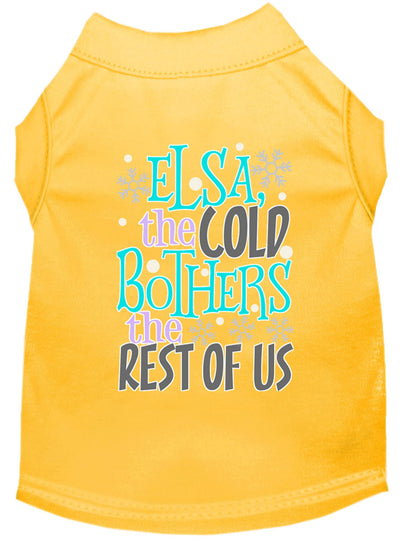 Pet Dog & Cat Shirt Screen Printed, "Elsa, The Cold Bothers The Rest Of Us"