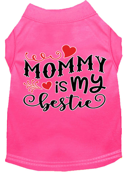 Pet Dog & Cat Shirt Screen Printed, "Mommy is my Bestie"