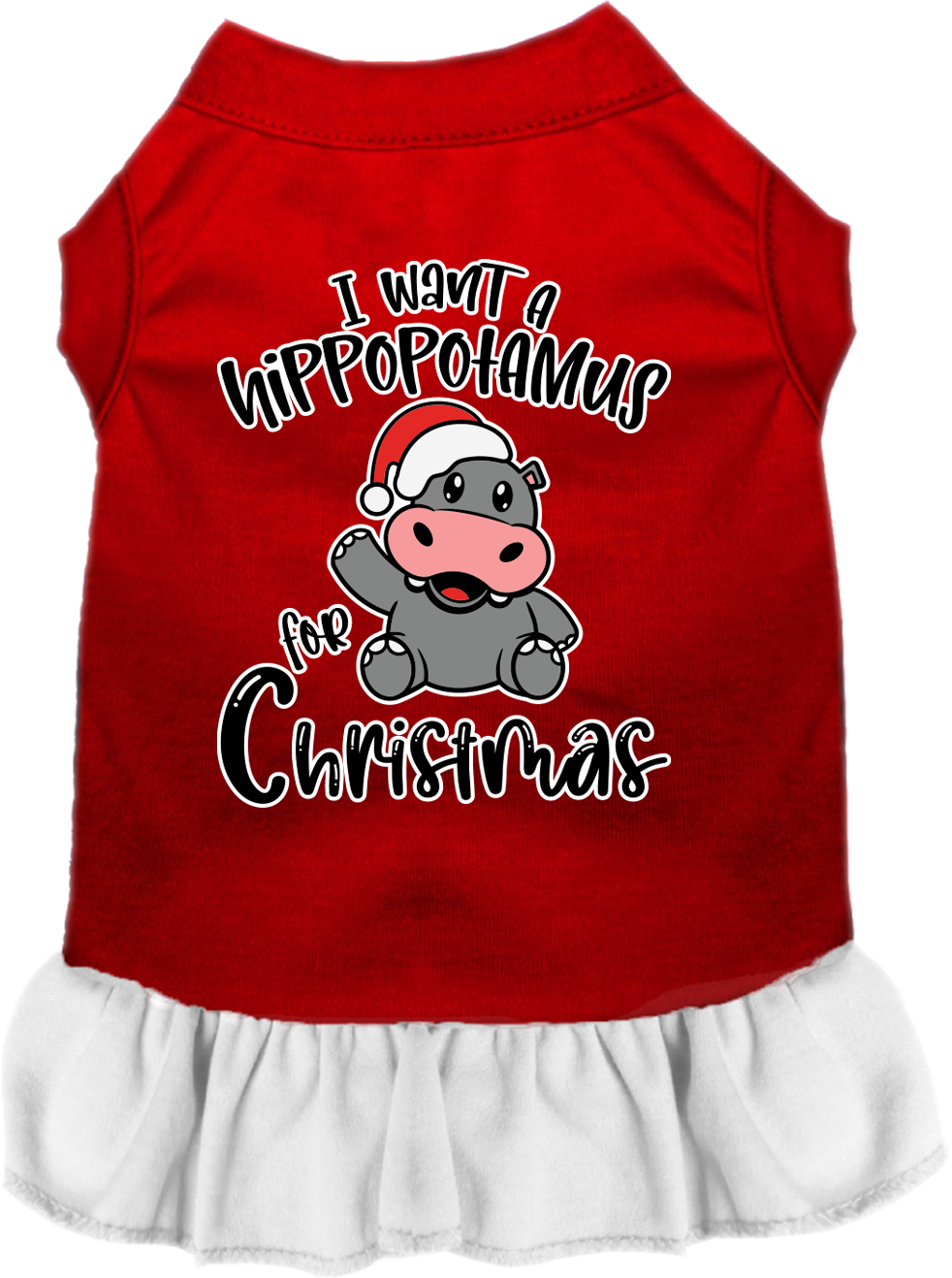 Christmas Pet, Dog and Cat Dress Screen Printed, "I Want A Hippopotamus For Christmas"