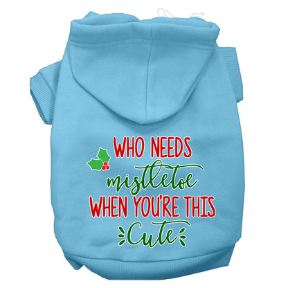 Christmas Pet Dog & Cat Hoodie Screen Printed, "Who Needs Mistletoe When You're This Cute"