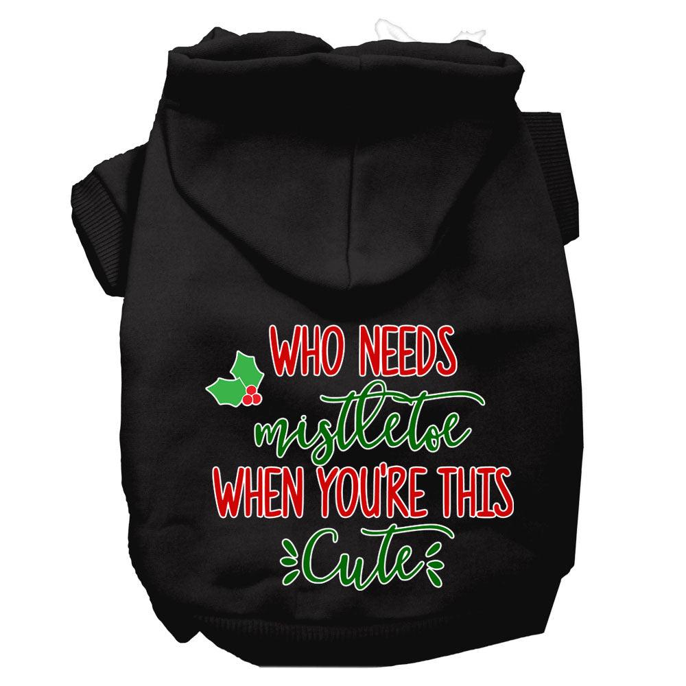 Christmas Pet Dog & Cat Hoodie Screen Printed, "Who Needs Mistletoe When You're This Cute"