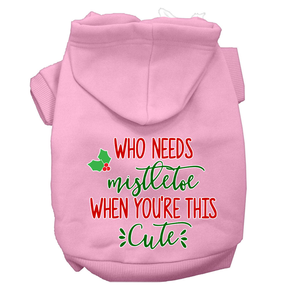 Christmas Pet Dog & Cat Hoodie Screen Printed, "Who Needs Mistletoe When You're This Cute"