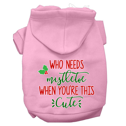 Christmas Pet Hoodie, "Who Needs Mistletoe When You're This Cute"