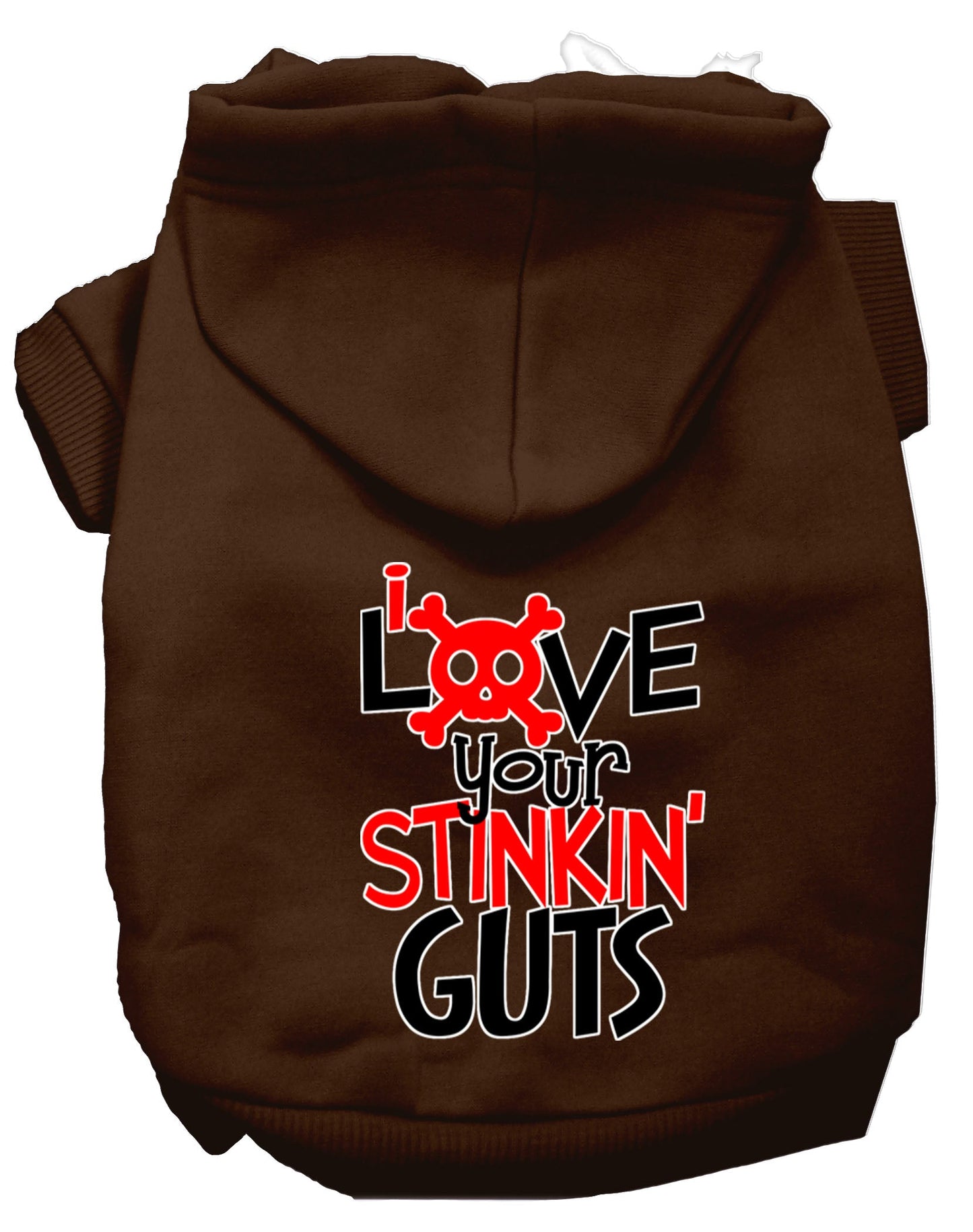 Sudadera con capucha para mascotas, perros y gatos con la frase "Love Your Stinkin Guts" (Ama tus apestosas tripas)