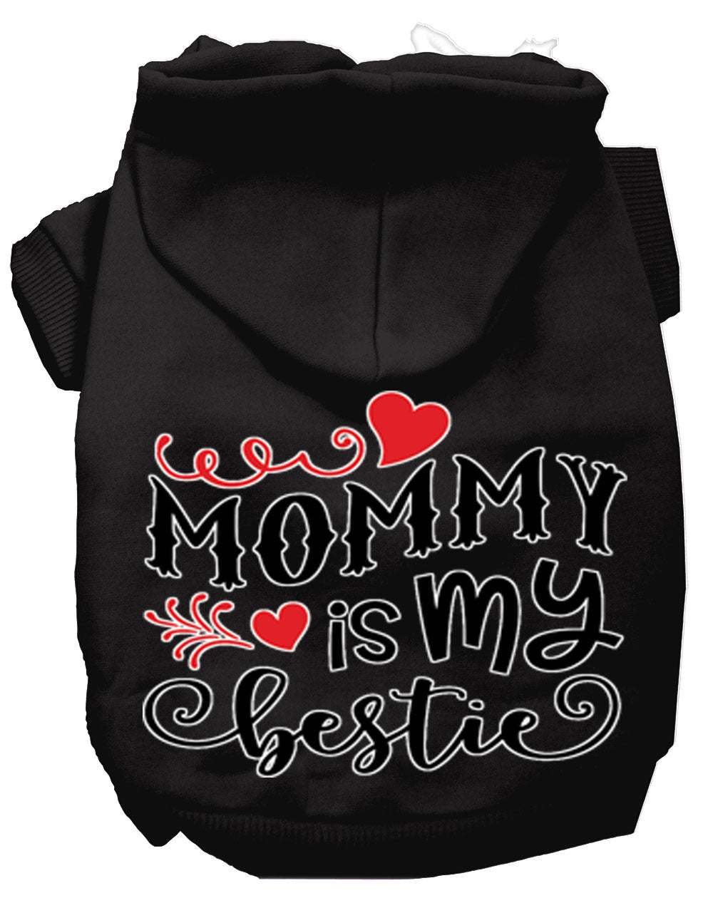 Pet Hoodie "Mommy Is My Bestie"