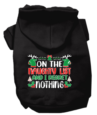 Christmas Pet, Dog & Cat Hoodie Screen Printed, "On The Naughty List And I Regret Nothing"