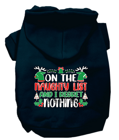 Christmas Pet, Dog & Cat Hoodie Screen Printed, "On The Naughty List And I Regret Nothing"