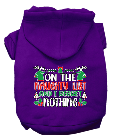 Christmas Pet, Dog & Cat Hoodie Screen Printed, "On The Naughty List And I Regret Nothing"