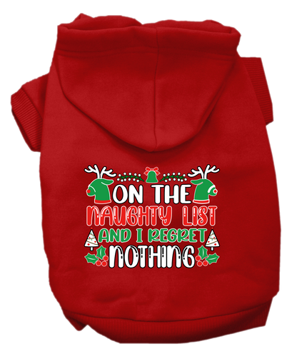 Christmas Pet, Dog & Cat Hoodie Screen Printed, "On The Naughty List And I Regret Nothing"