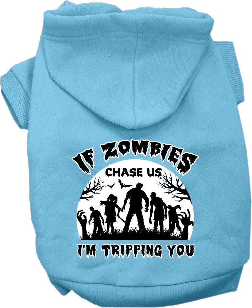 Halloween Pet, Dog & Cat Hoodie Screen Printed, "If Zombies Chase Us, I'm Tripping You"