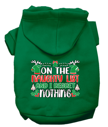 Christmas Pet, Dog & Cat Hoodie Screen Printed, "On The Naughty List And I Regret Nothing"