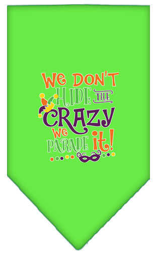 Pet and Dog Bandana Screen Printed, "We Don't Hide The Crazy, We Parade It"
