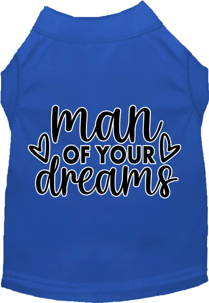 Fun Cat or Dog Shirt for Pets "Man of Your Dreams"