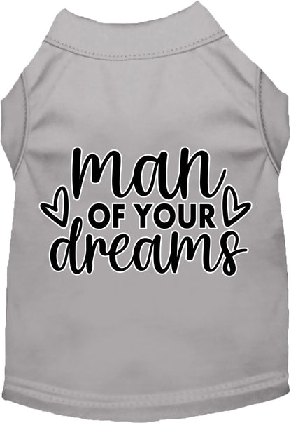 Fun Cat or Dog Shirt for Pets "Man of Your Dreams"