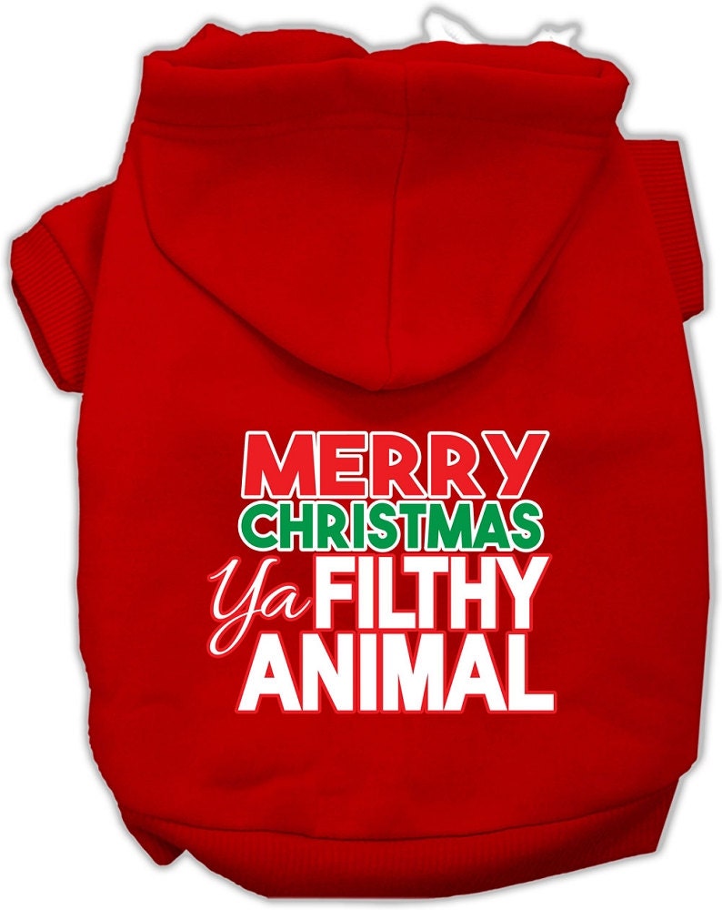 Christmas Pet Hoodie "Merry Christmas Ya Filthy Animal"