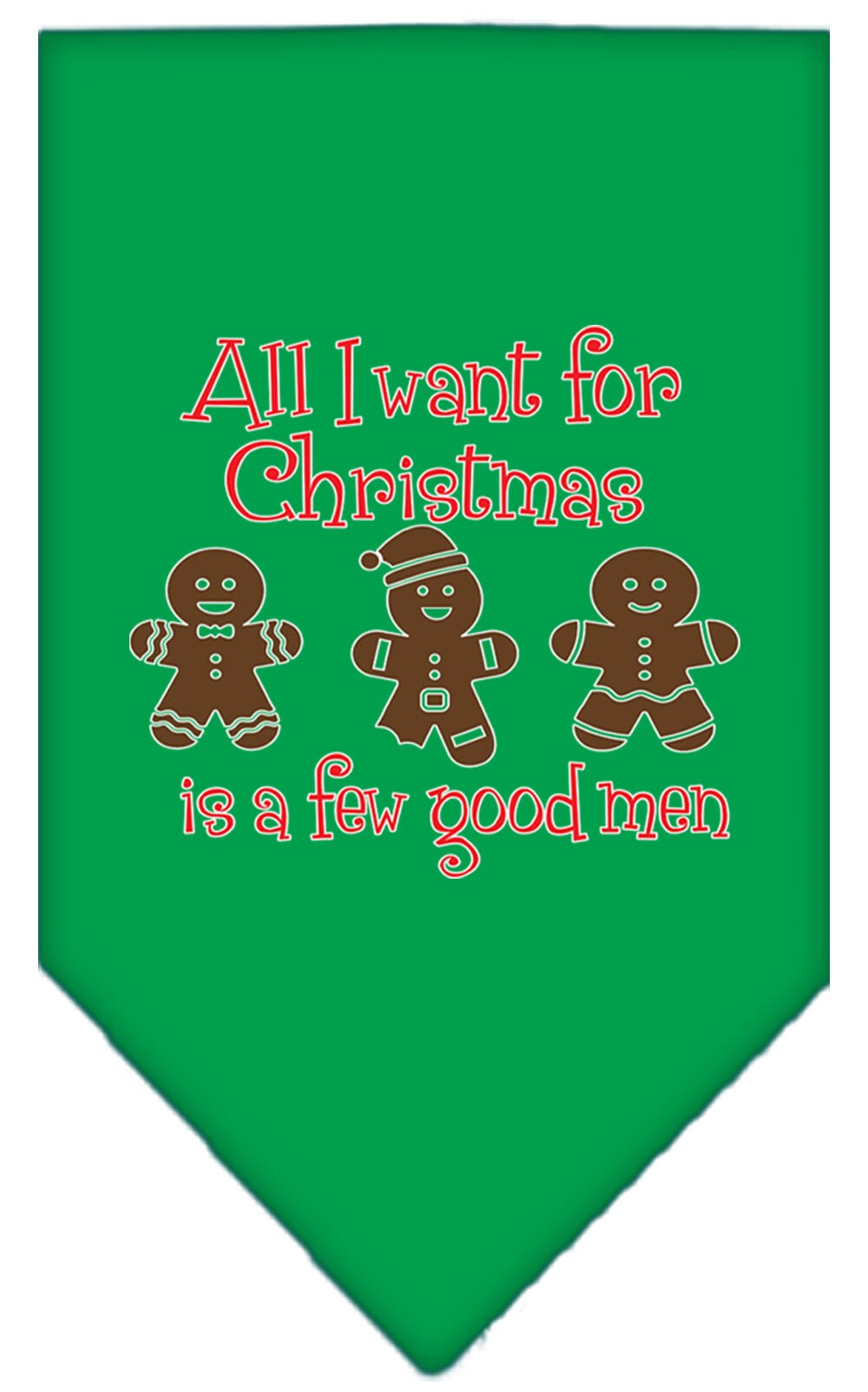 Christmas Pet and Dog Bandana Screen Printed, "All I Want For Christmas Is A Few Good Men"