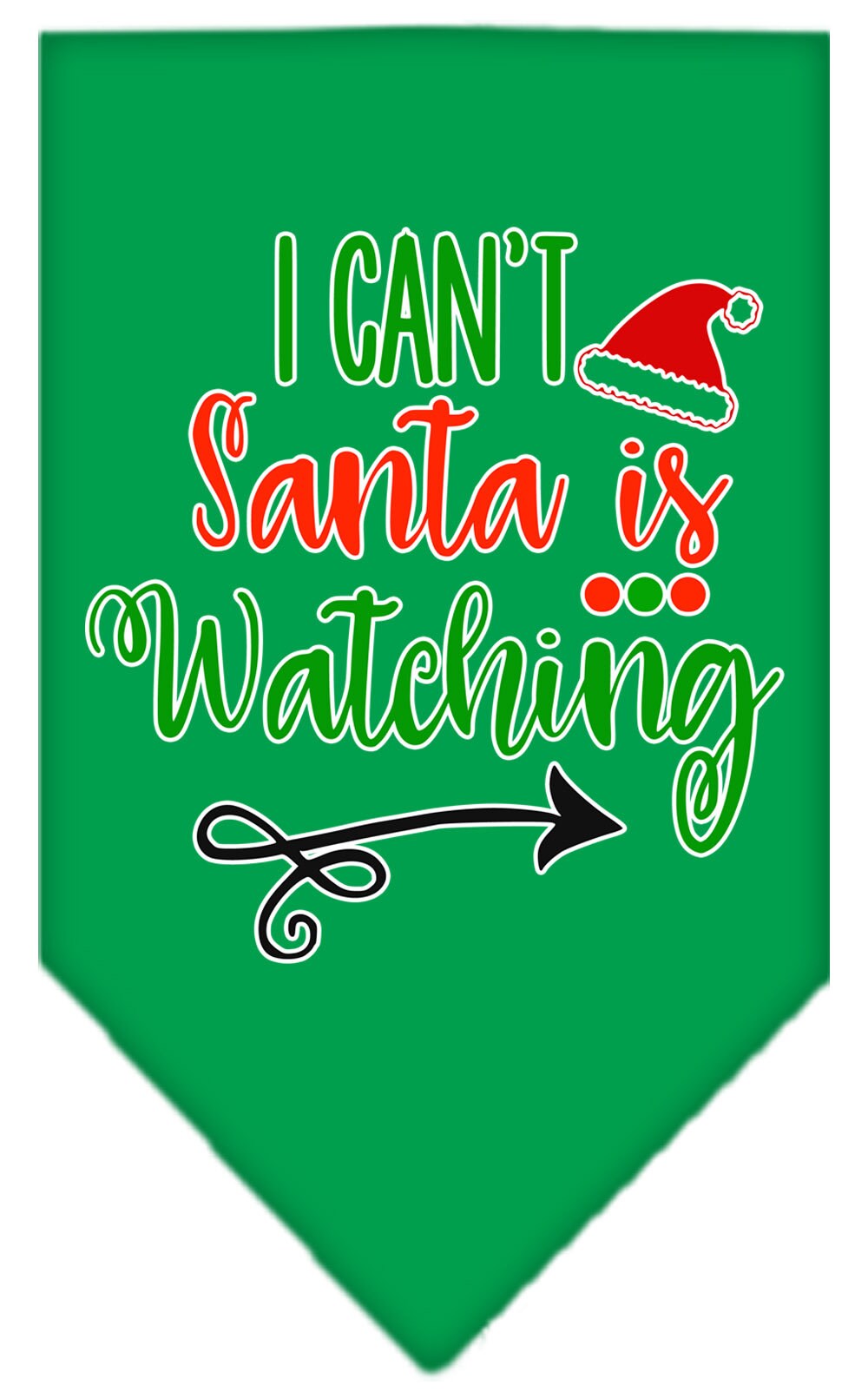 Christmas Pet and Dog Bandana Screen Printed, "I Can't, Santa Is Watching"