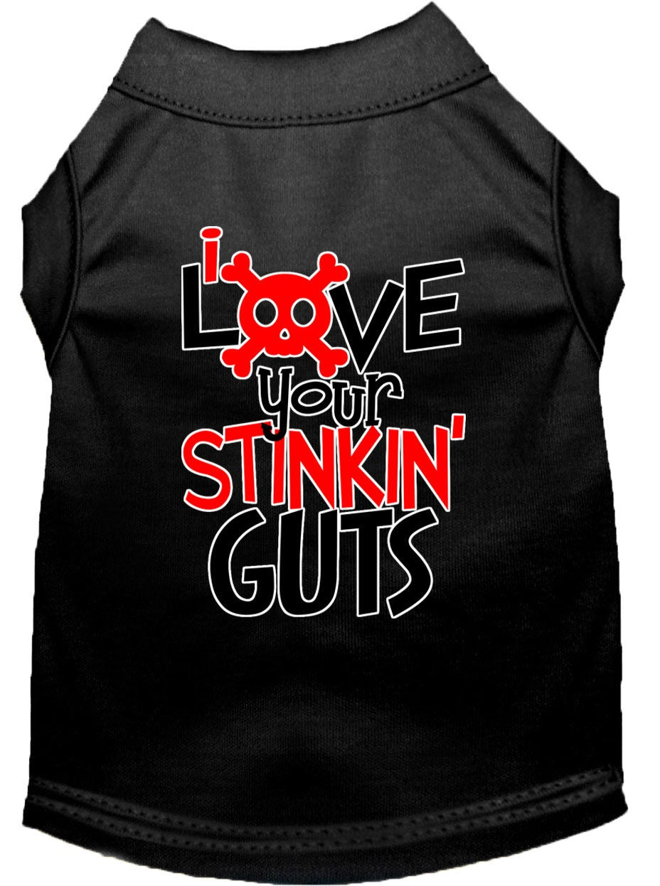 Pet Dog & Cat Shirt Screen Printed, "Love Your Stinking Guts"