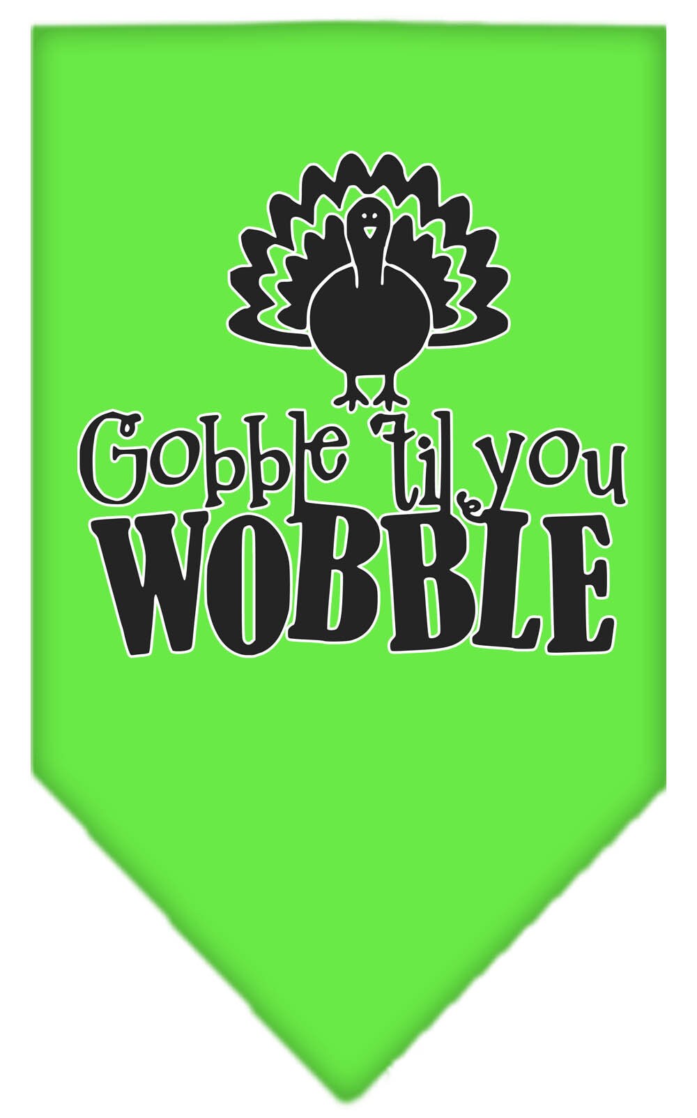 Pet and Dog Bandana Screen Printed, "Gobble Til You Wobble"